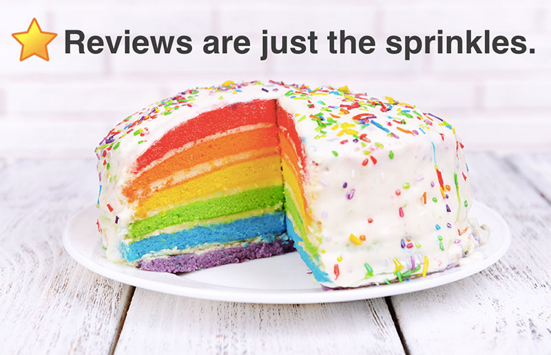 Reviews are sprinkles on a cake